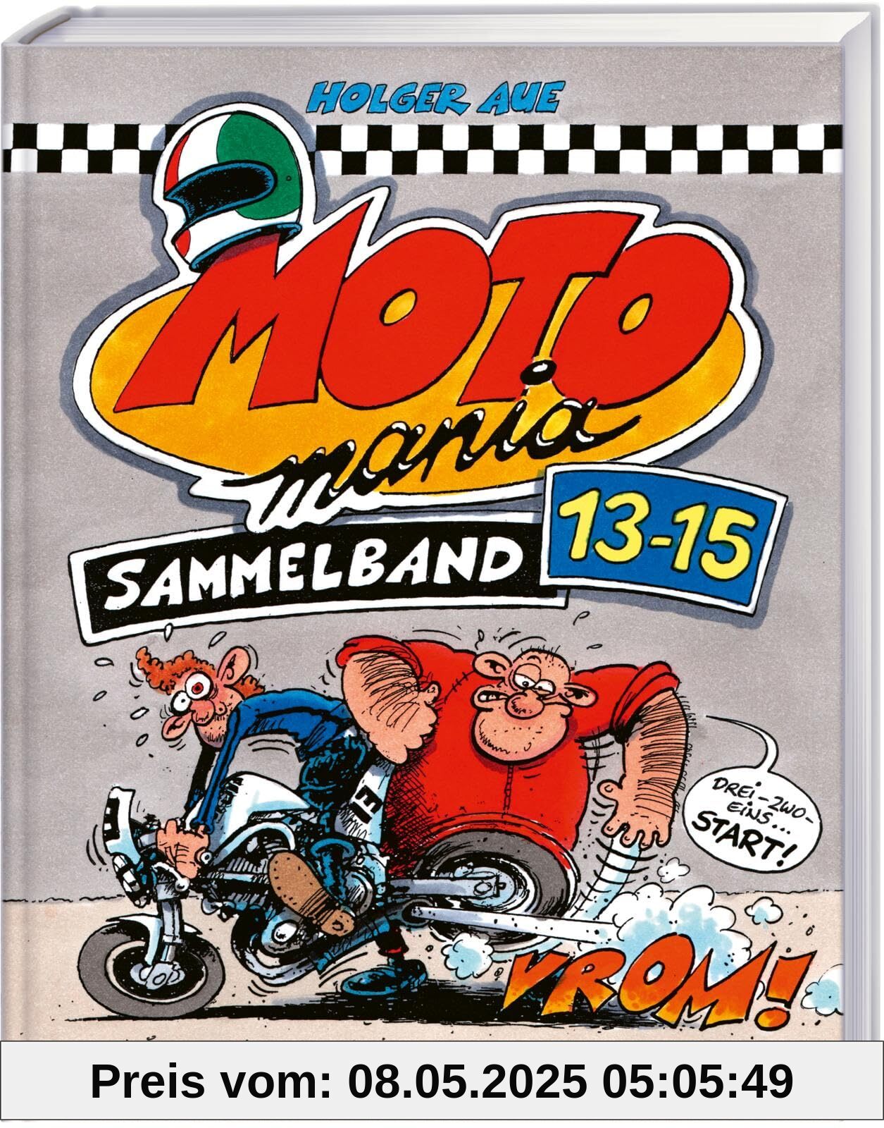 MOTOmania Sammelband 13-15: 3 Bände des legendären Motorrad-Comics in einem Buch | Geschenk für Motorradfahrer MOTOmania Sammelband 13-15: 3 Bände des legendären Motorrad-Comics in einem Buch | Geschenk für Motorradfahrer
