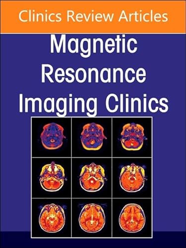 MR Imaging of the Adnexa, An Issue of Magnetic Resonance Imaging Clinics of North America (Volume 31-1) (The Clinics: Radiology, Volume 31-1) von Elsevier