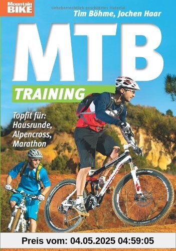 MTB-Training: Topfit für: Hausrunde, Alpencross, Marathon MTB-Training: Topfit für: Hausrunde, Alpencross, Marathon