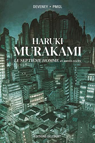 MURAKAMI - LE SEPTIÈME HOMME ET AUTRES RÉCITS von DELCOURT