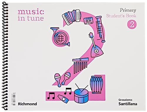 MUSIC IN TUNE 2 PRIMARY STUDENT'S BOOK von Ediciones Grazalema, S.L.