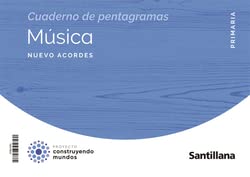 MUSICA NUEVO ACORDES 5 PRIMARIA CONSTRUYENDO MUNDOS von SANTILLANA TEXT