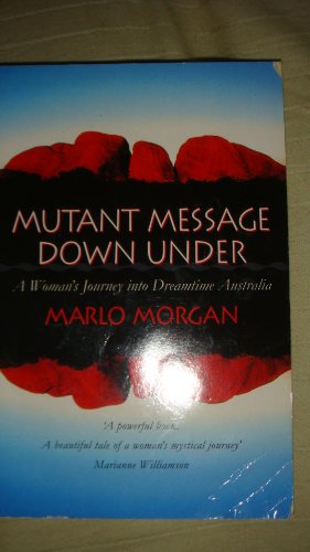 MUTANT MESSAGE DOWNUNDER MUTANT MESSAGE DOWNUNDER von Harpercollins