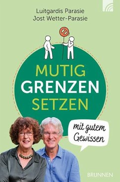 MUTIG GRENZEN SETZEN mit gutem Gewissen von Brunnen / Brunnen-Verlag, Gießen