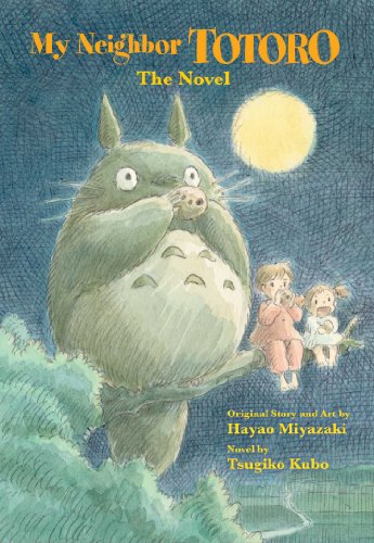 MY NEIGHBOR TOTORO NOVEL (My Neighbor Totoro: The Novel)