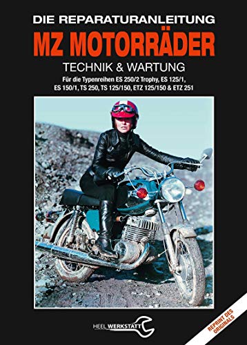 MZ Motorräder Technik & Wartung: Die Reparaturanleitung (Reprint des Originals)