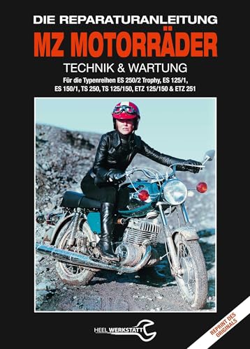 MZ Motorräder Technik & Wartung: Die Reparaturanleitung (Reprint des Originals) von Heel Verlag GmbH