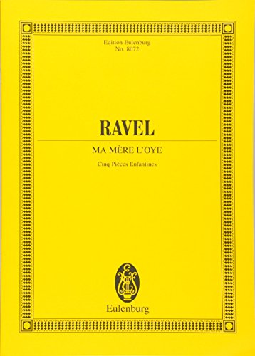Ma Mère L'Oye: Cinq Pièces Enfantines. Orchester. Studienpartitur. (Eulenburg Studienpartituren)