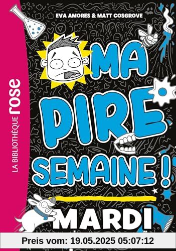 Ma Pire Semaine 02 - Mardi