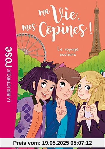 Ma Vie, mes Copines !, Tome 3 : Le voyage scolaire Ma Vie, mes Copines !, Tome 3 : Le voyage scolaire