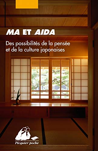 Ma et Aida - Des possibilités de la pensée et de la culture: Des possibilités de la pensée et de la culture japonaises von PICQUIER