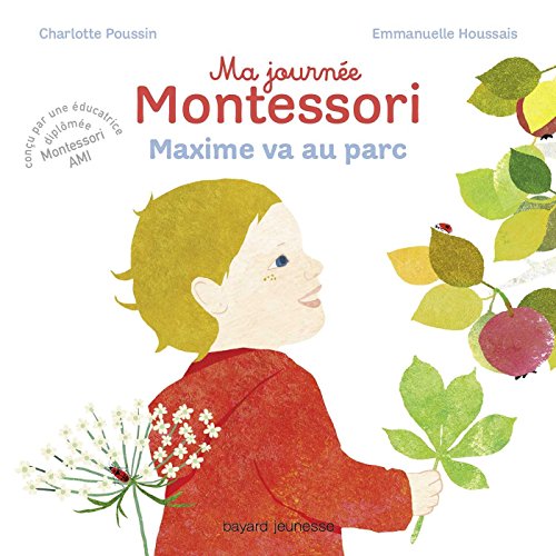 Ma journée Montessori, Tome 04: Maxime va au parc