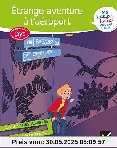Ma lecture facile DYS CM1-CM2 : Étrange aventure à l'aéroport