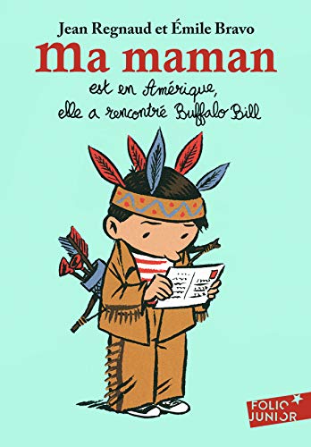 Ma maman est en Amérique, elle a rencontré Buffalo Bill von Folio Junior
