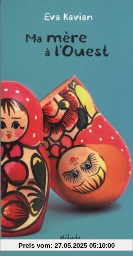 Ma mère à l'Ouest