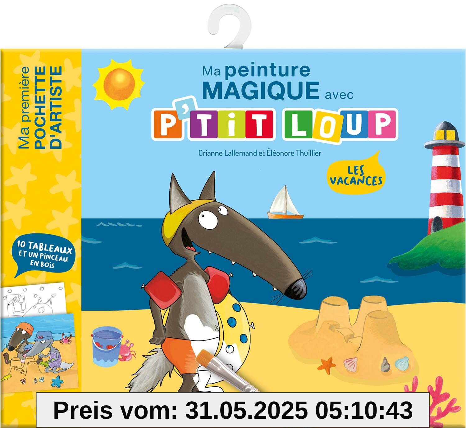 Ma peinture magique avec P'tit Loup - Les vacances: Avec 10 tableaux et 1 pinceau en bois Ma peinture magique avec P'tit Loup - Les vacances: Avec 10 tableaux et 1 pinceau en bois