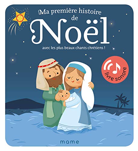 Ma première histoire de Noël sonore: Avec les plus beaux chants chrétiens !