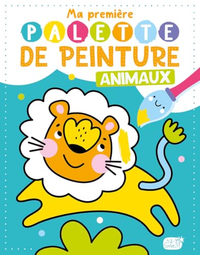 Ma première palette de peinture - Animaux: Avec 1 pinceau Ma première palette de peinture - Animaux: Avec 1 pinceau von 1 2 3 SOLEIL