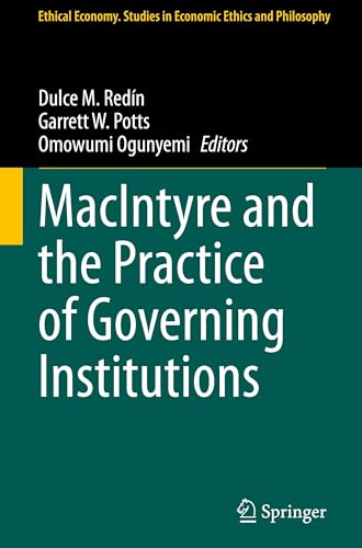 MacIntyre and the Practice of Governing Institutions (Ethical Economy, 1, Band 1) von Springer