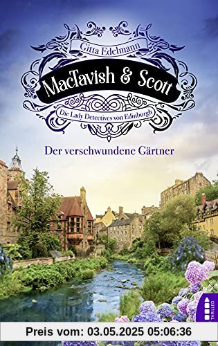 MacTavish & Scott - Der verschwundene Gärtner: Die Lady Detectives von Edinburgh