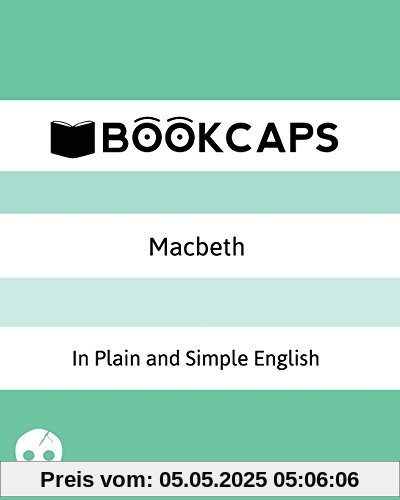 Macbeth In Plain and Simple English: A Modern Translation and the Original Version (Bookcaps)