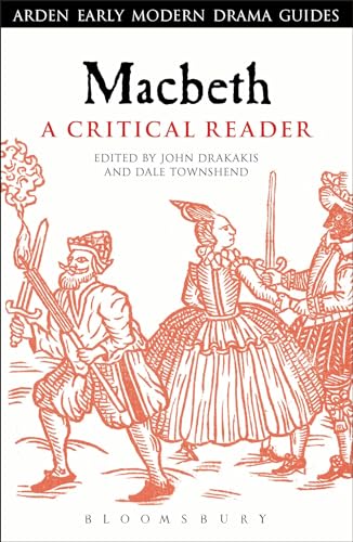 Macbeth: A Critical Reader (Arden Early Modern Drama Guides) von Bloomsbury Academic