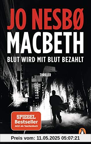 Macbeth: Blut wird mit Blut bezahlt. Thriller - Der internationale Bestseller