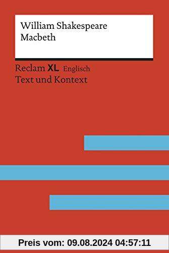 Macbeth: Fremdsprachentexte Reclam XL – Text und Kontext. Niveau C1 (GER) (Reclam Fremdsprachentexte XL)