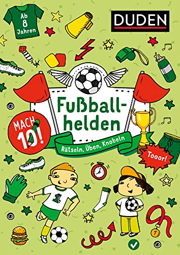 Mach 10! Fußballhelden - Ab 8 Jahren: Rätseln, Üben, Knobeln