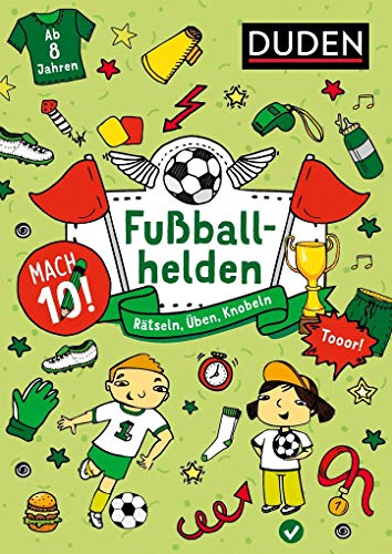 Mach 10! Fußballhelden - Ab 8 Jahren: Rätseln, Üben, Knobeln von Bibliograph. Instit. GmbH