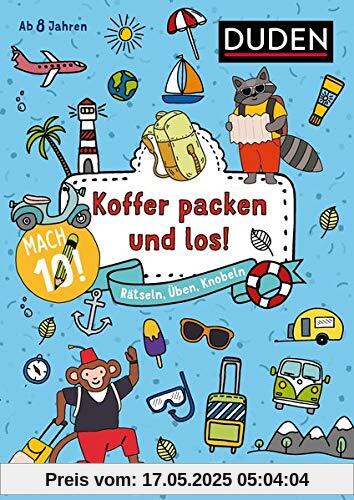 Mach 10! Koffer packen und los! - Ab 8 Jahren: Rätseln, Üben, Knobeln Mach 10! Koffer packen und los! - Ab 8 Jahren: Rätseln, Üben, Knobeln