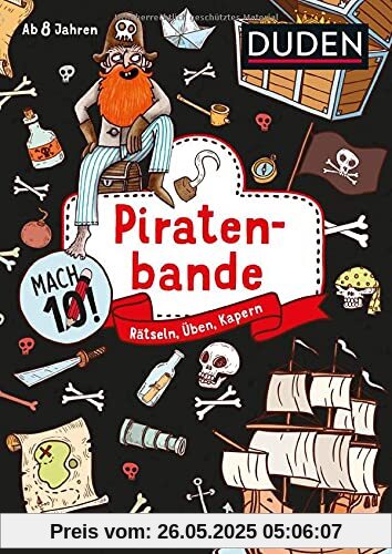 Mach 10! Piratenbande - Ab 8 Jahren: Rätseln, Üben, Knobeln Mach 10! Piratenbande - Ab 8 Jahren: Rätseln, Üben, Knobeln