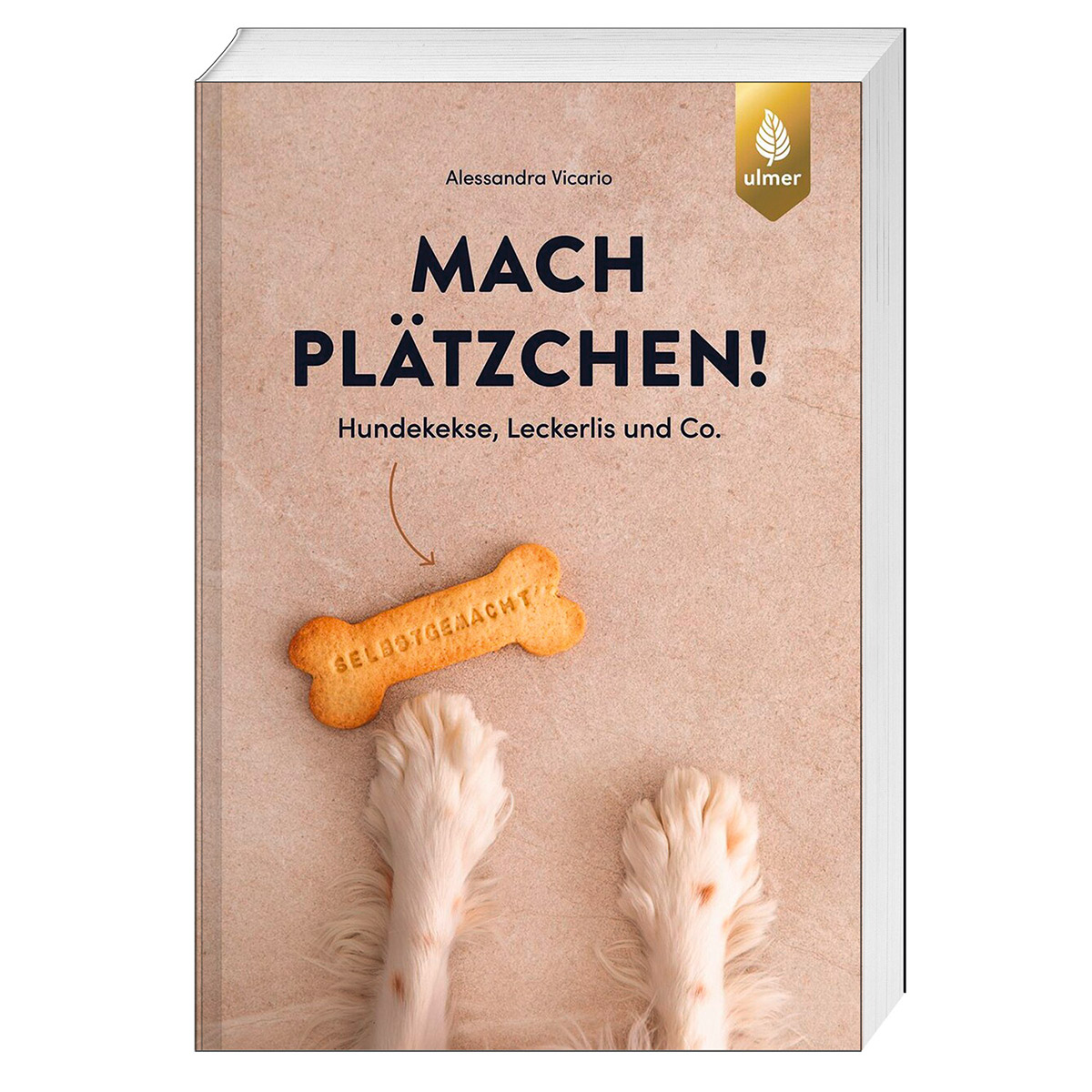Mach Plätzchen! Mach Plätzchen! von Ulmer Eugen Verlag