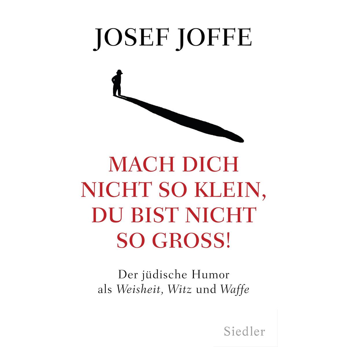 Mach dich nicht so klein, du bist nicht so groß! Mach dich nicht so klein, du bist nicht so groß! von Siedler