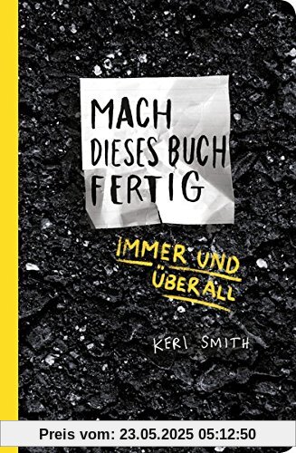 Mach dieses Buch fertig immer und überall