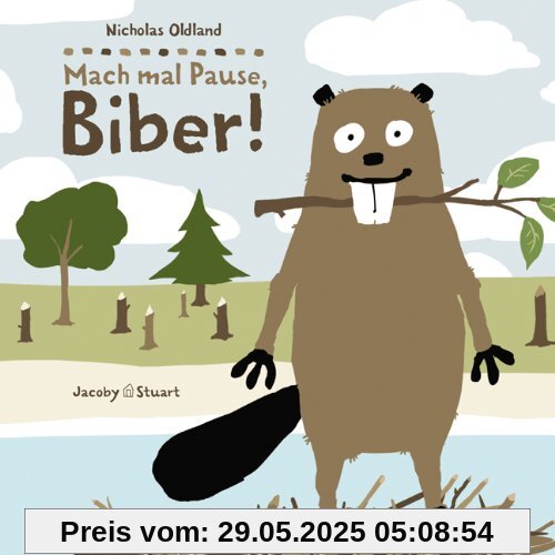 Mach mal Pause, Biber! Mach mal Pause, Biber!