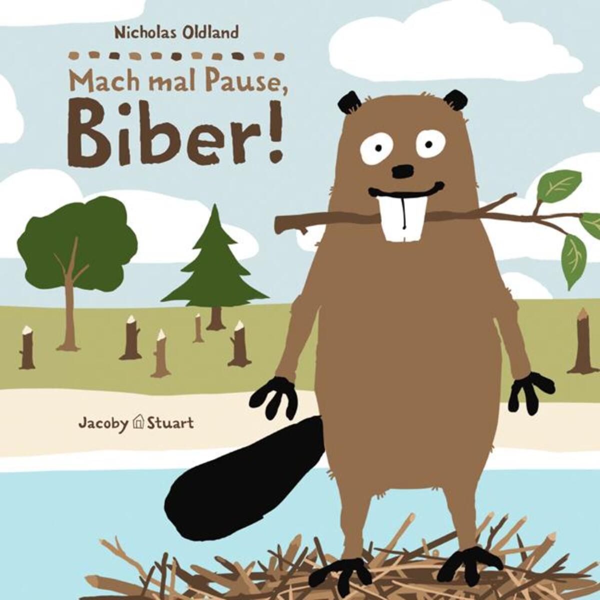 Mach mal Pause, Biber! von Jacoby & Stuart
