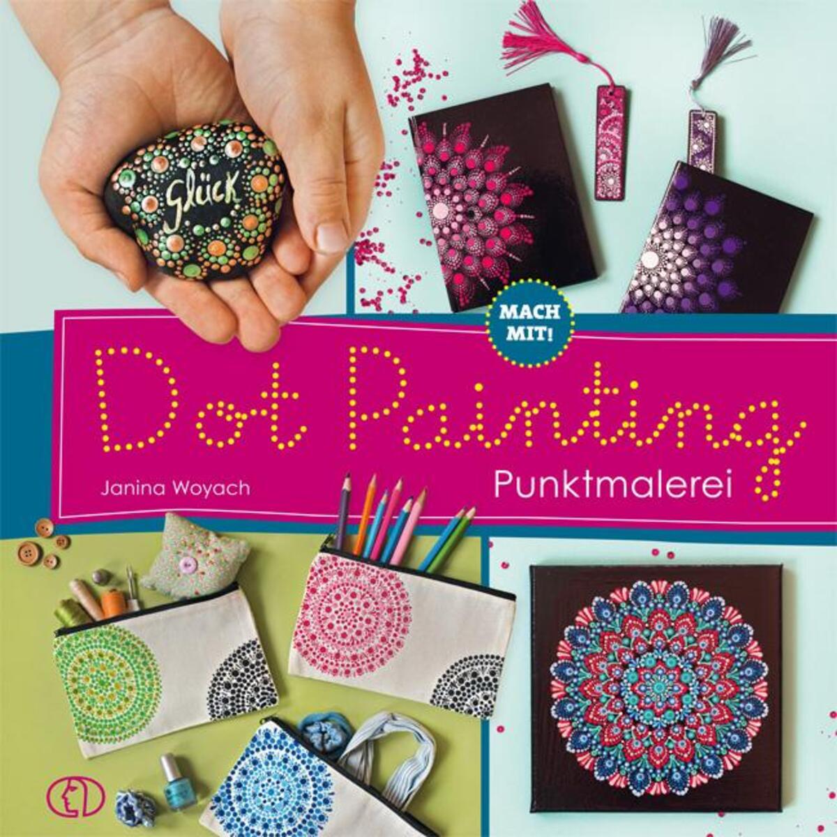 Mach mit! Dot Painting - Punktmalerei von Buchverlag für die Frau