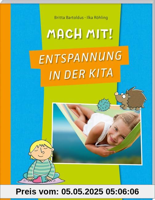 Mach mit! Entspannung in der Kita (PraxisIdeen für Kindergarten und Kita)