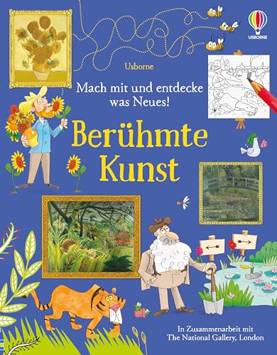 Mach mit und entdecke was Neues! Berühmte Kunst: Mitmachbuch, um bekannte Kunstwerke kindgerecht zu entdecken, mit Hintergrundinformationen und kreativen Aufgaben – ab 7 Jahren von Usborne Publishing