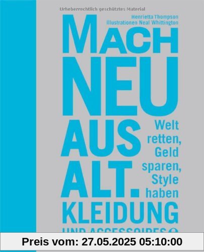 Mach neu aus alt: Kleidung und Accessoires