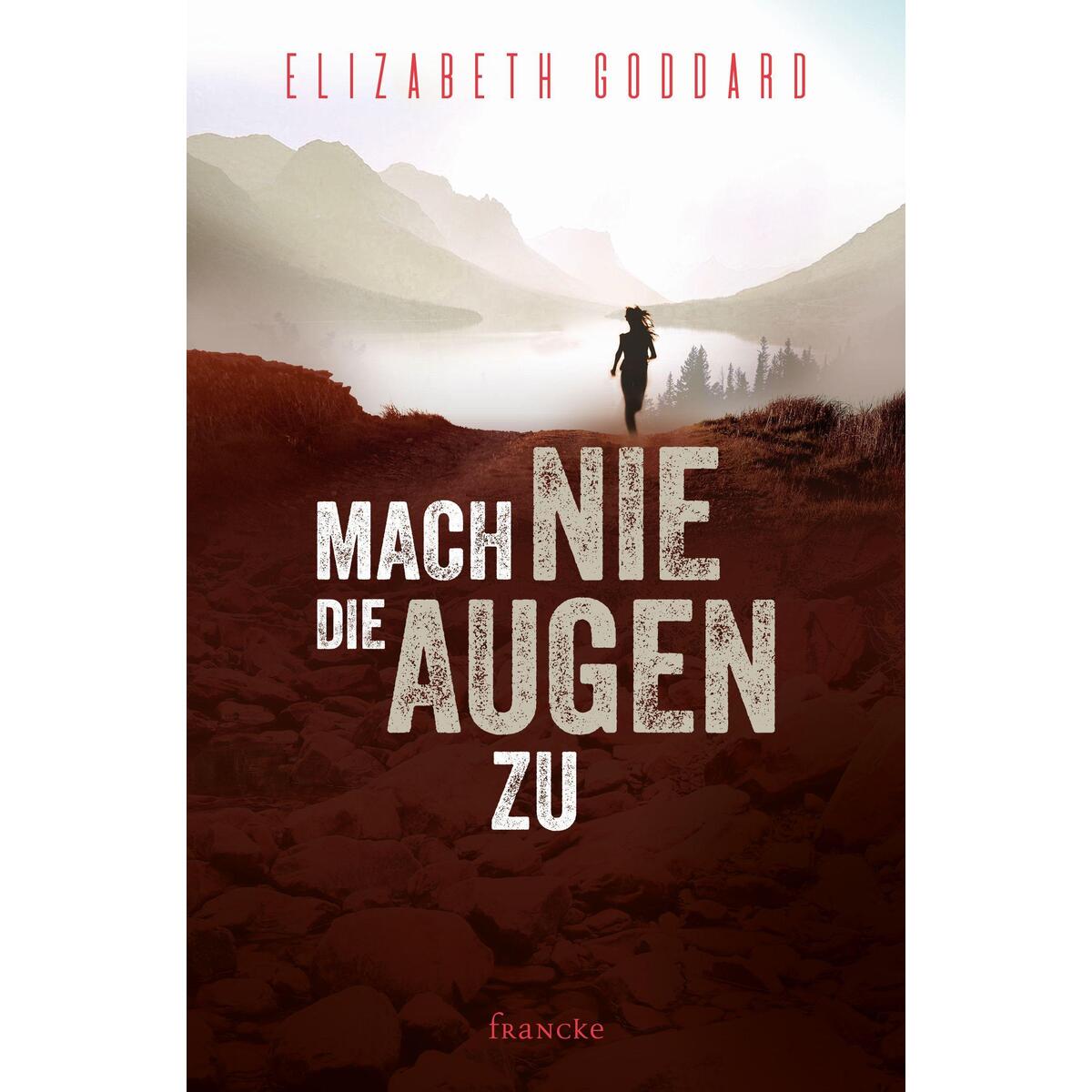 Mach nie die Augen zu von Francke-Buch GmbH