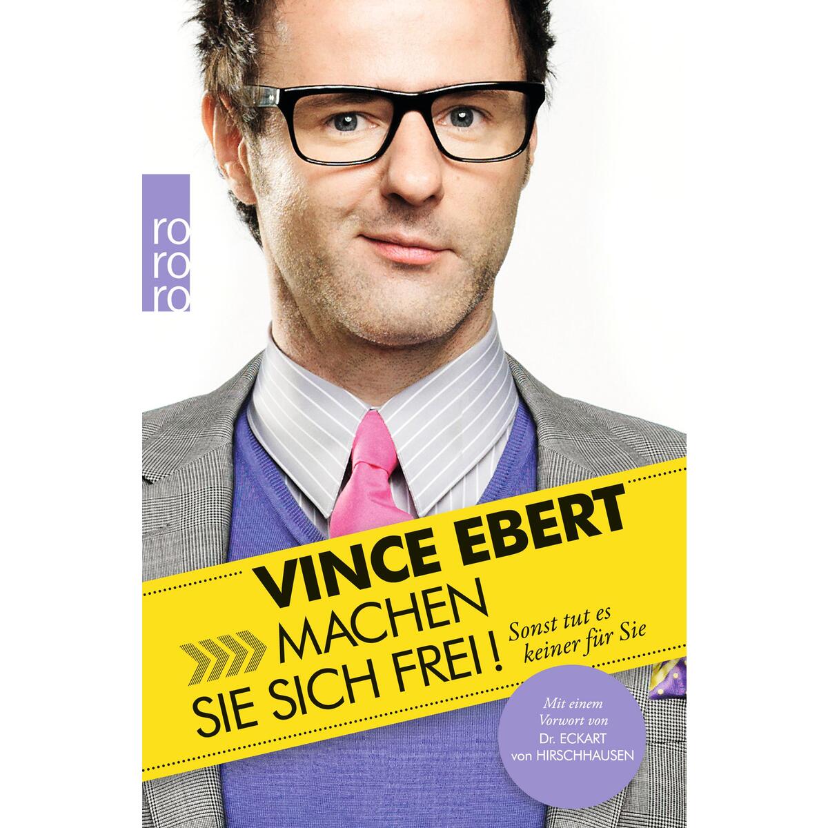 Machen Sie sich frei! Machen Sie sich frei! von Rowohlt Taschenbuch