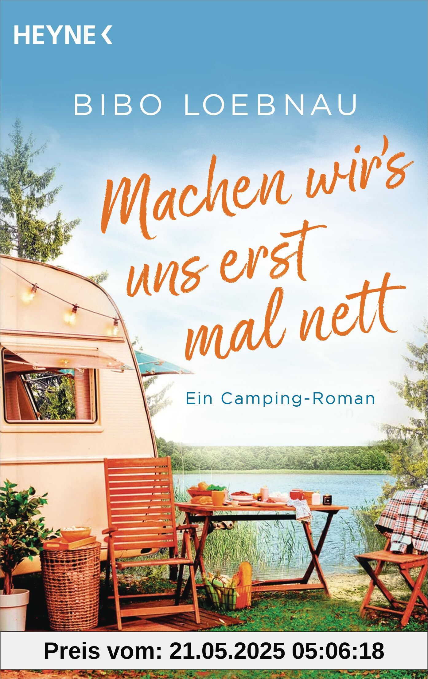 Machen wir's uns erst mal nett: Ein Camping-Roman Machen wir's uns erst mal nett: Ein Camping-Roman