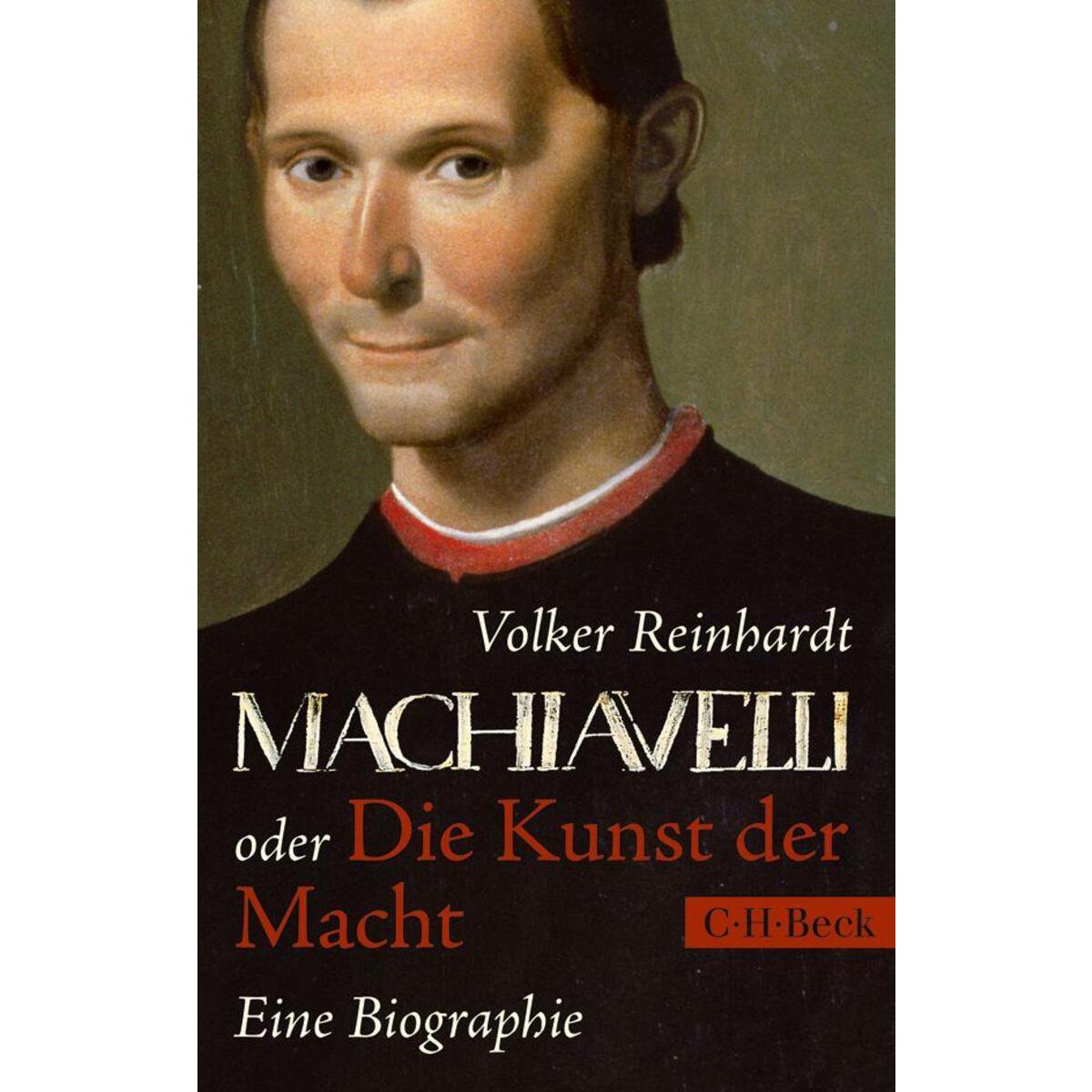 Machiavelli oder Die Kunst der Macht von C.H. Beck