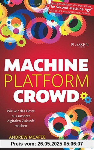 Machine, Platform, Crowd: Wie wir das Beste aus unserer digitalen Zukunft machen