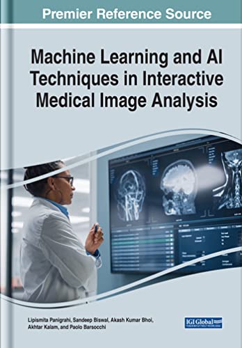 Machine Learning and AI Techniques in Interactive Medical Image Analysis von IGI Global