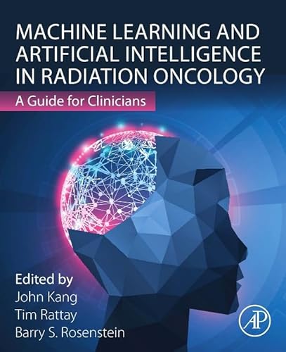 Machine Learning and Artificial Intelligence in Radiation Oncology: A Guide for Clinicians