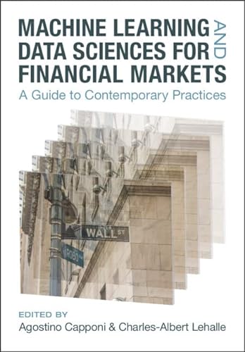Machine Learning and Data Sciences for Financial Markets: A Guide to Contemporary Practices von Cambridge University Press