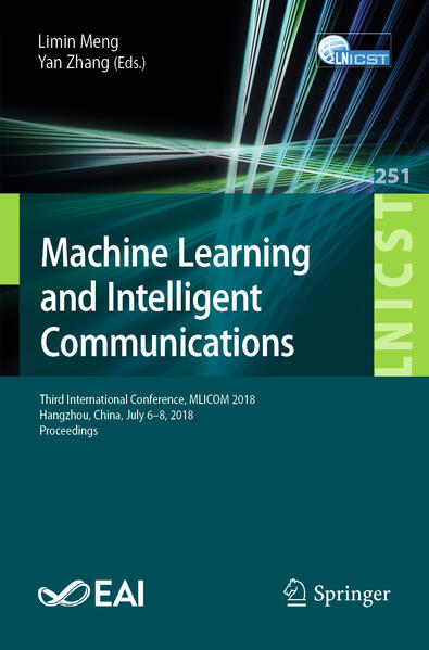 Machine Learning and Intelligent Communications von Springer International Publishing